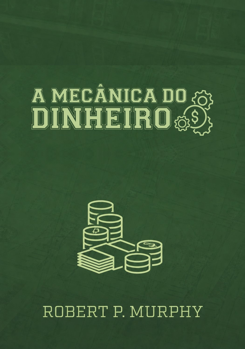 Capa de A Mecânica do Dinheiro