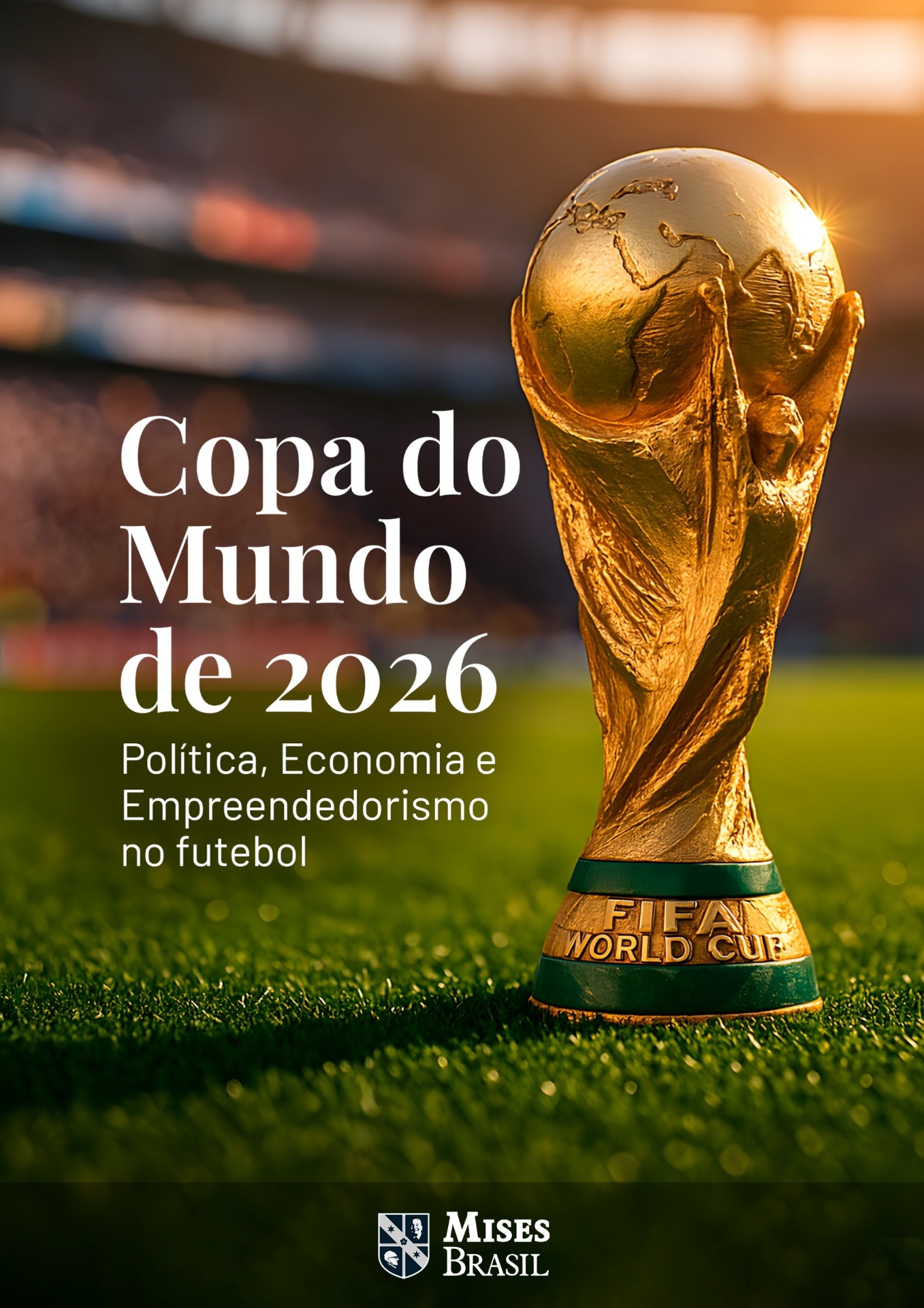 Capa de Copa do Mundo 2026: Política, Economia e Empreendedorismo no Futebol
